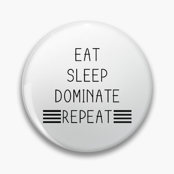 Item preview, Copy of Eat Sleep Dominate Repea designed and sold by YOUR SHOP.