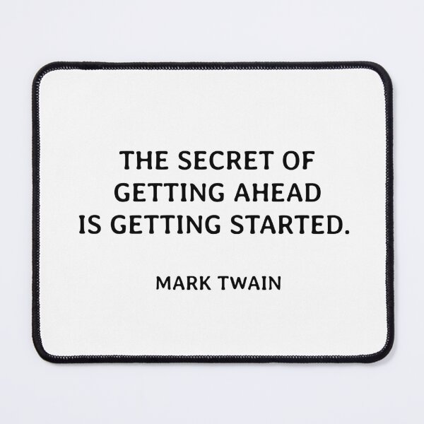 Item preview, The secret of getting ahead is getting started. designed and sold by Inspirationmotivation.