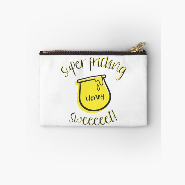 Item preview, Super Fricking Sweet Like Honey! designed and sold by Legit Hooligan.