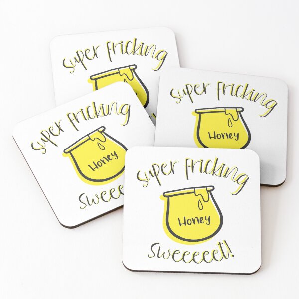Item preview, Super Fricking Sweet Like Honey! designed and sold by Legit Hooligan.