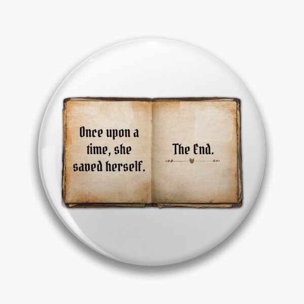 Item preview, Once Upon a Time, She Saved Herself. The End. designed and sold by Martini-Four.