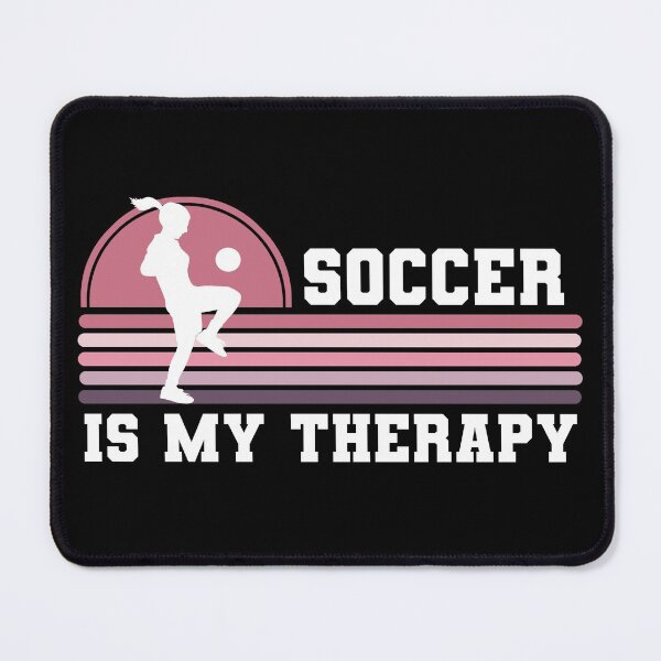 Item preview, Soccer Is My Therapy  designed and sold by ojdart.