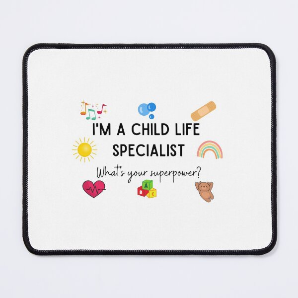 Item preview, I'm a child life specialist, what's your superpower? designed and sold by amyericho.