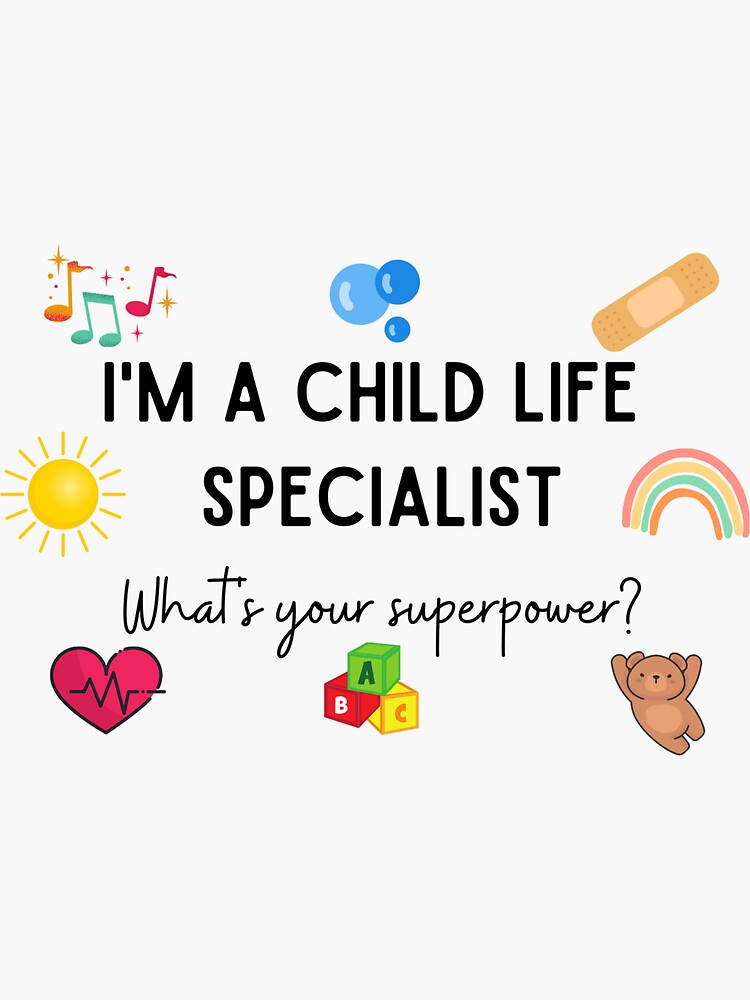"I'm a child life specialist, what's your superpower?" Sticker for Sale