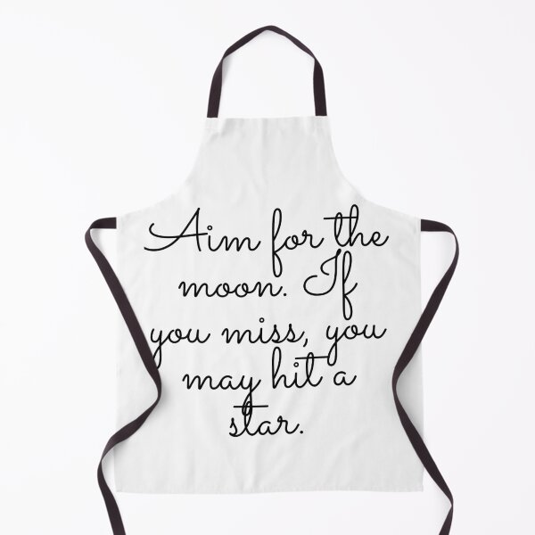 Item preview, Aim for the moon. if you miss, you may hit a star. designed and sold by SPfashon.