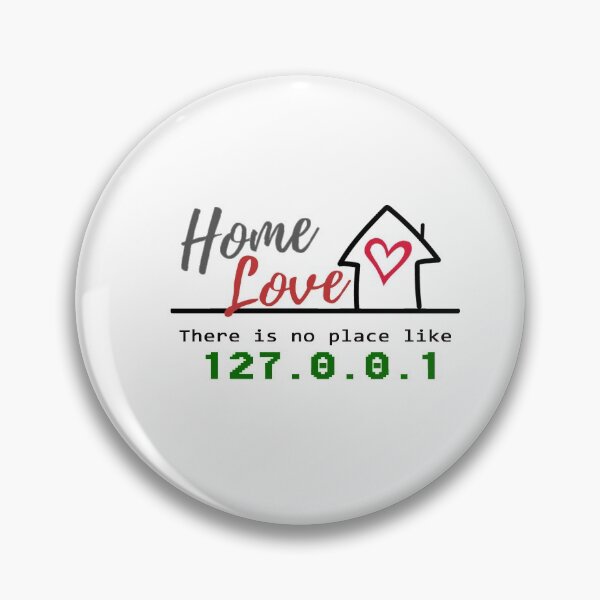 Item preview, There is no place like 127.0.0.1, Home and Love designed and sold by devtshirts.