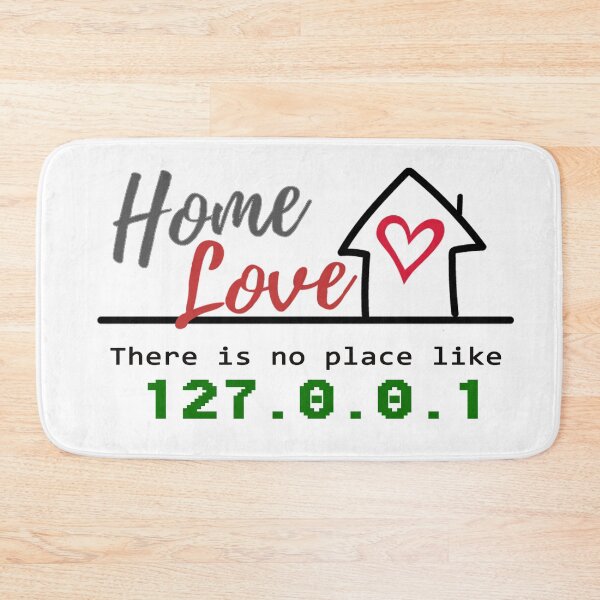 Item preview, There is no place like 127.0.0.1, Home and Love designed and sold by devtshirts.