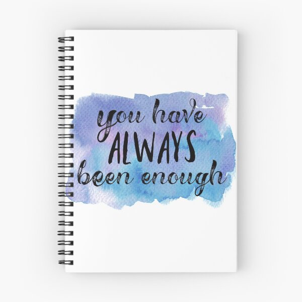 Item preview, You Have Always Been Enough designed and sold by Martini-Four.