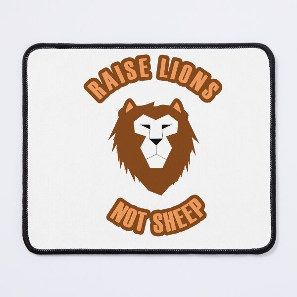 Item preview, Raise Lions Not Sheep designed and sold by RomeoSketches.