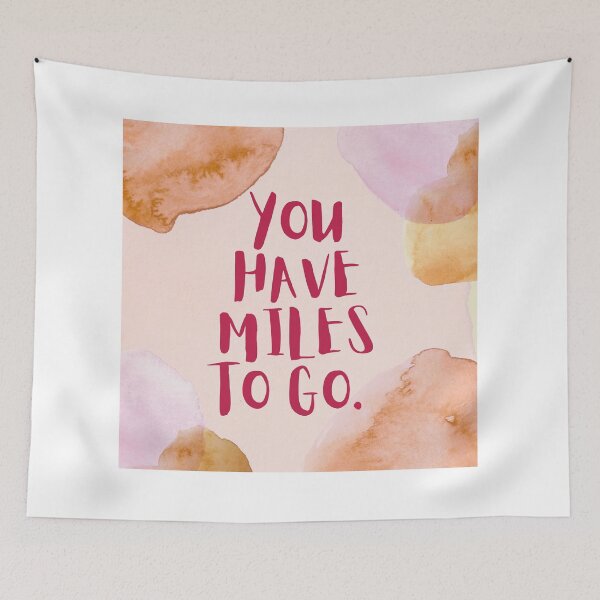 Item preview, You Have Miles To Go designed and sold by Rimmi01.