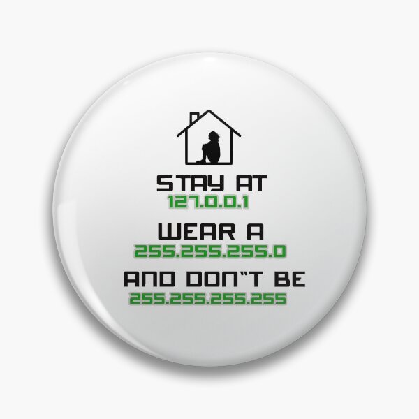 Item preview, Stay at 127.0.0.1, Wear a 255.255.255.0, Don't Be 255.255.255.255 designed and sold by devtshirts.