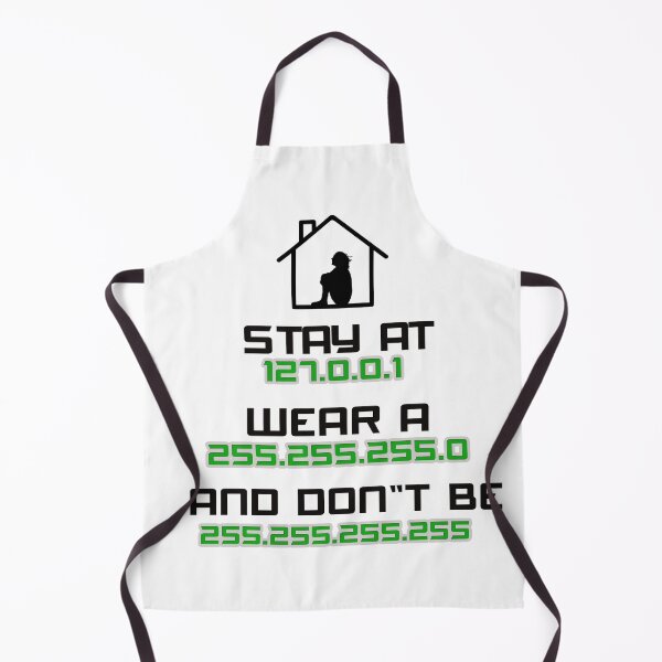 Item preview, Stay at 127.0.0.1, Wear a 255.255.255.0, Don't Be 255.255.255.255 designed and sold by devtshirts.