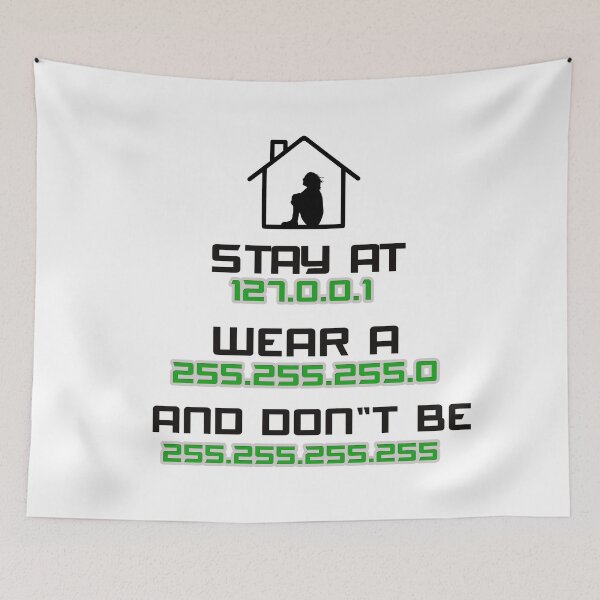 Item preview, Stay at 127.0.0.1, Wear a 255.255.255.0, Don't Be 255.255.255.255 designed and sold by devtshirts.