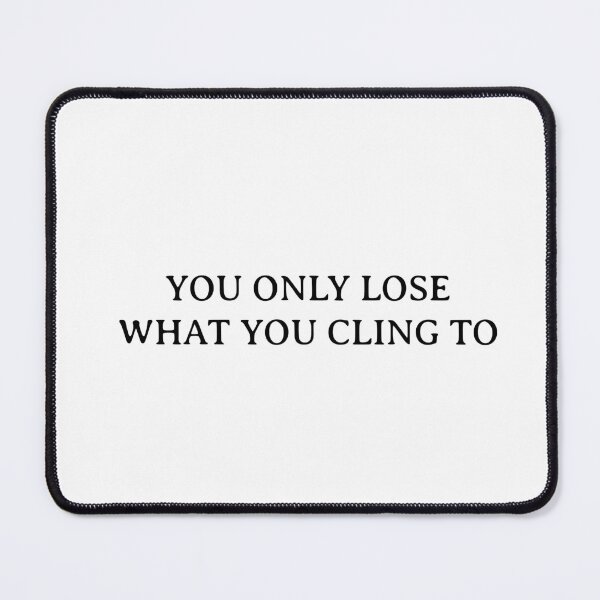 Item preview, Buddha quotes - You Only Lose What You Cling To - Quotes Said By Buddha designed and sold by Inspirationmotivation.