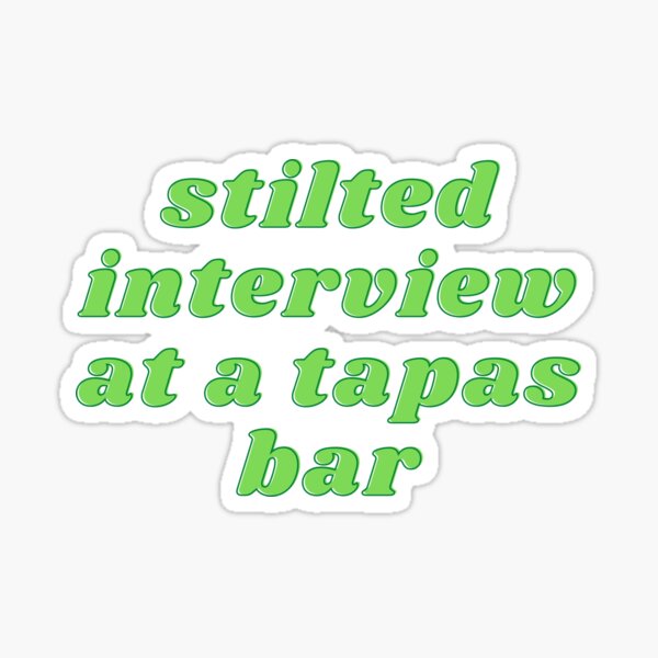 Stilted Interview at a Tapas Bar Sticker