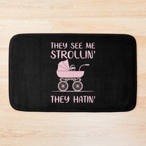 Item preview, They see me strollin ', They hatin'. designed and sold by UNITEES21.