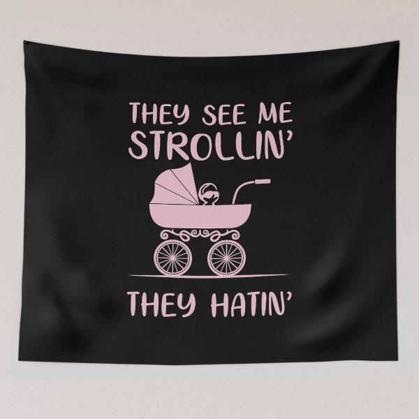 Item preview, They see me strollin ', They hatin'. designed and sold by UNITEES21.