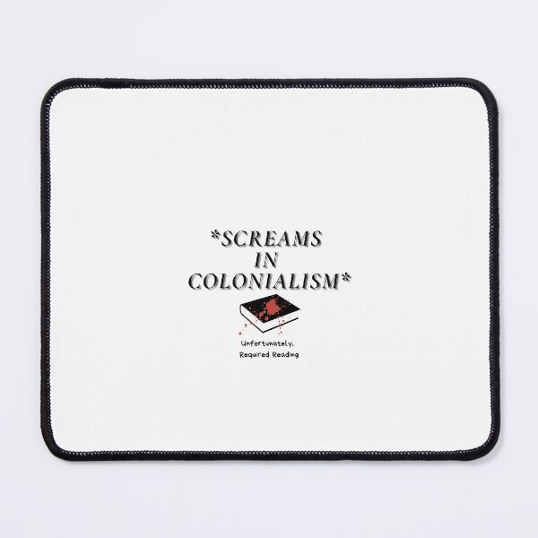 *screams in colonialism* Mouse Pad
