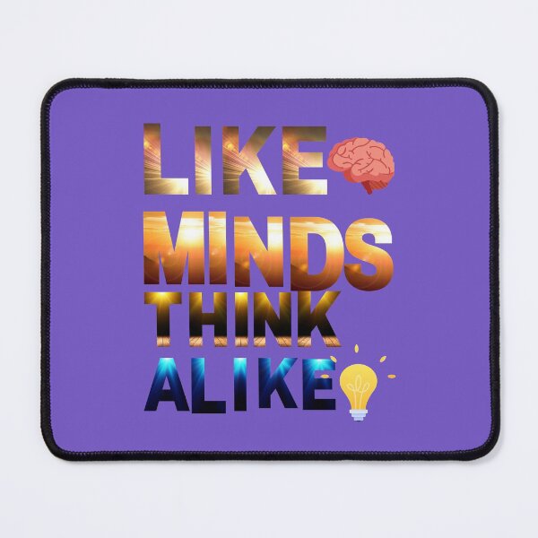 Item preview, LIKE MINDS THINK ALIKE designed and sold by Adnandar.