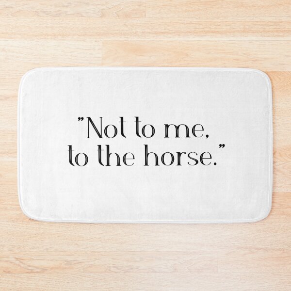 Item preview, Say It To The Horse designed and sold by PorcupineQuinn.