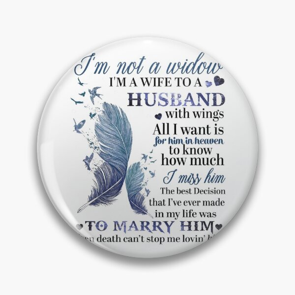 Item preview, I'm Not A Widow I'm A Wife To A Husband To Marry Him designed and sold by sharpbell.
