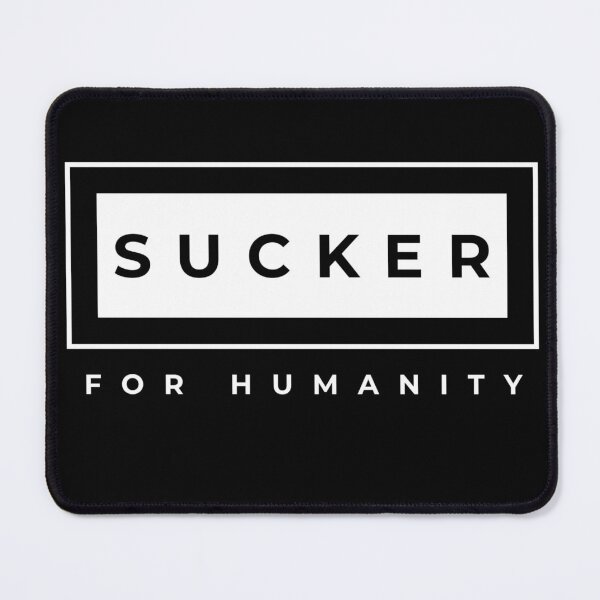 Item preview, Sucker For Humanity t-shirt, gift for humanity lovers, funny humanity t-shirt. designed and sold by mHmShop.