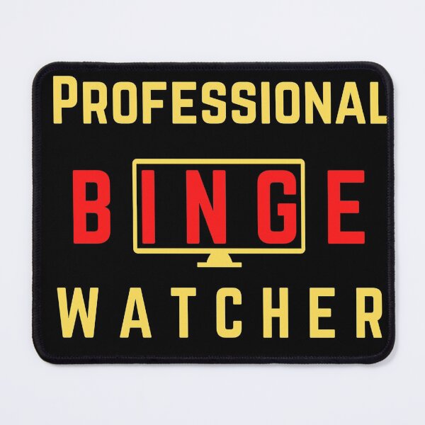 Item preview, Professional Binge Watcher designed and sold by Rritu.