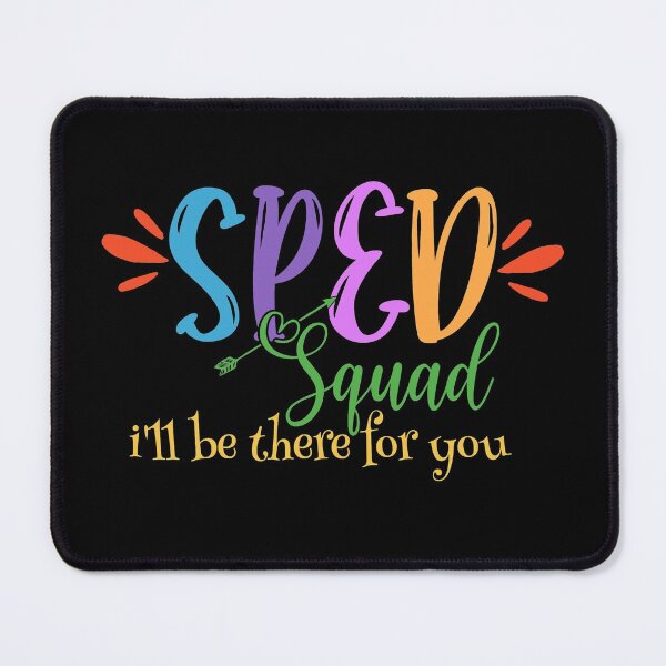 Item preview, Sped Squad - I'll be there for you designed and sold by DsignTByMason.