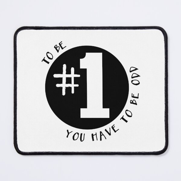 Item preview, To Be #1 You Have To Be Odd designed and sold by Martini-Four.
