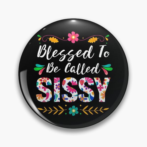 Item preview, Proud Sissy, Blessed To Be Called Sissy designed and sold by TrenddyArts.