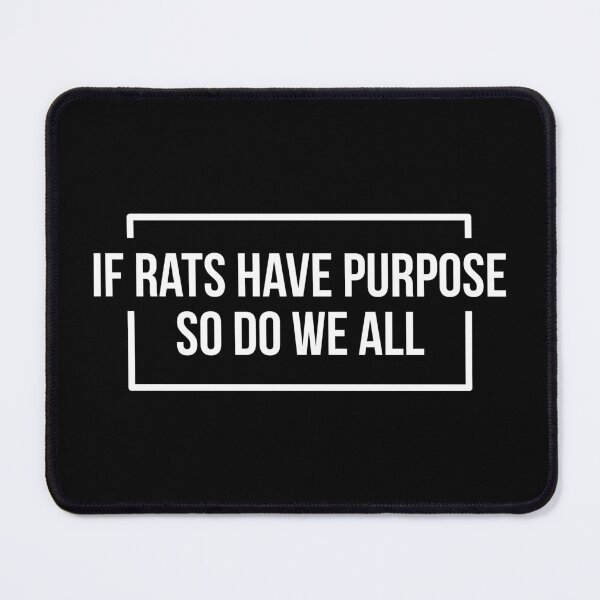 Item preview, If Rats Have Purpose So Do We All (White) designed and sold by FilipeFerreira.