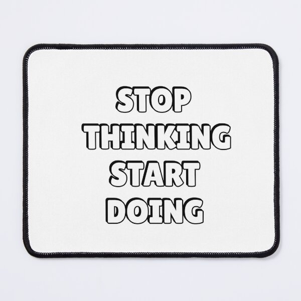 Item preview, Stop thinking start doing designed and sold by Inspirationmotivation.