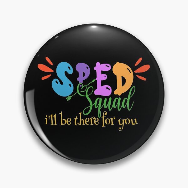 Item preview, Sped Squad - I'll be there for you designed and sold by DsignTByMason.