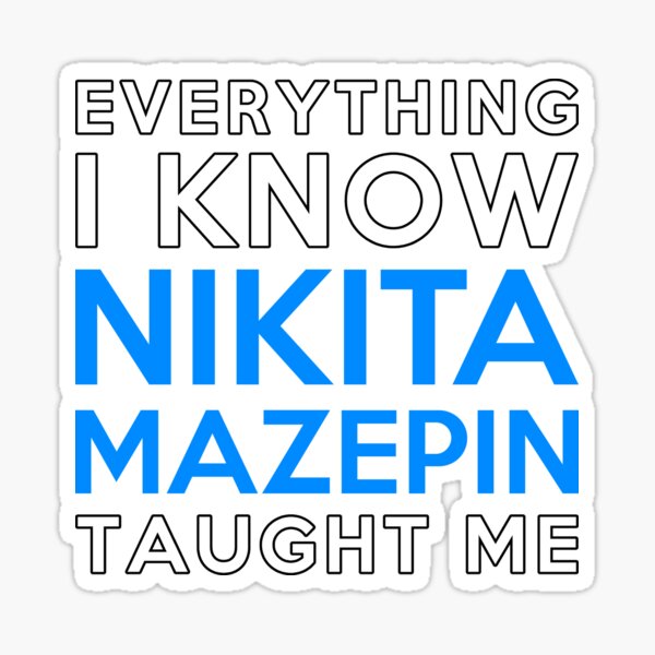 Item preview, Everything I know - Nikita Mazepin designed and sold by 2Girls1Shirt.