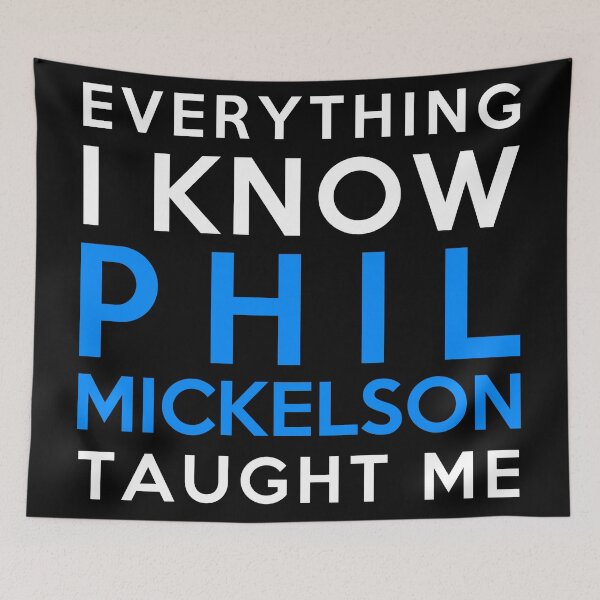 Item preview, Everything I know - Phil Mickelson designed and sold by 2Girls1Shirt.