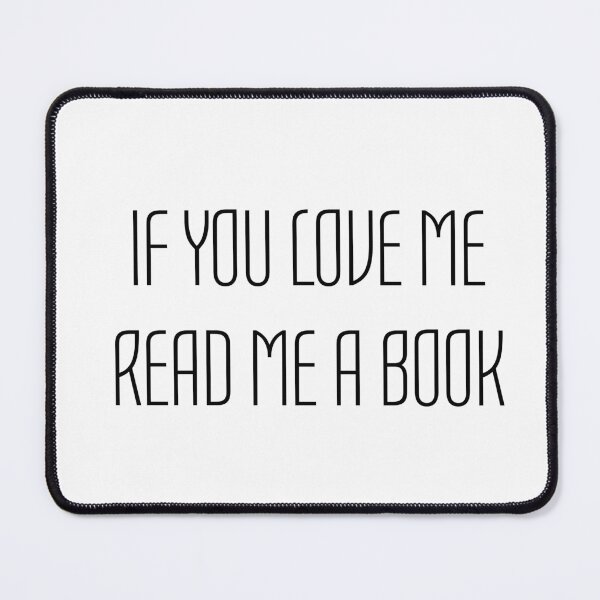 Item preview, If you love me read me a book designed and sold by Inspirationmotivation.