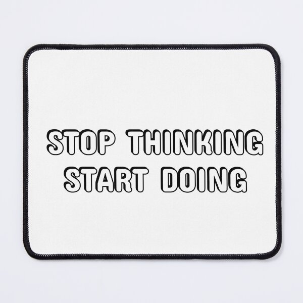 Item preview, Stop thinking start doing designed and sold by Inspirationmotivation.
