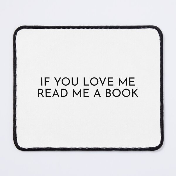 Item preview, if you love me read me a book designed and sold by Inspirationmotivation.