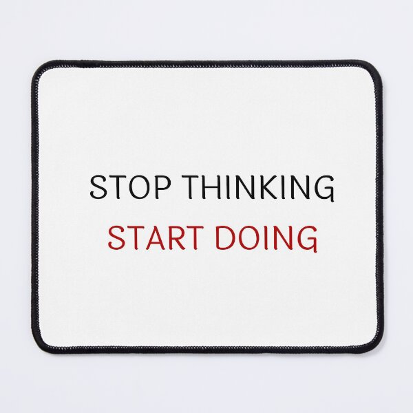 Item preview, Stop thinking start doing designed and sold by Inspirationmotivation.