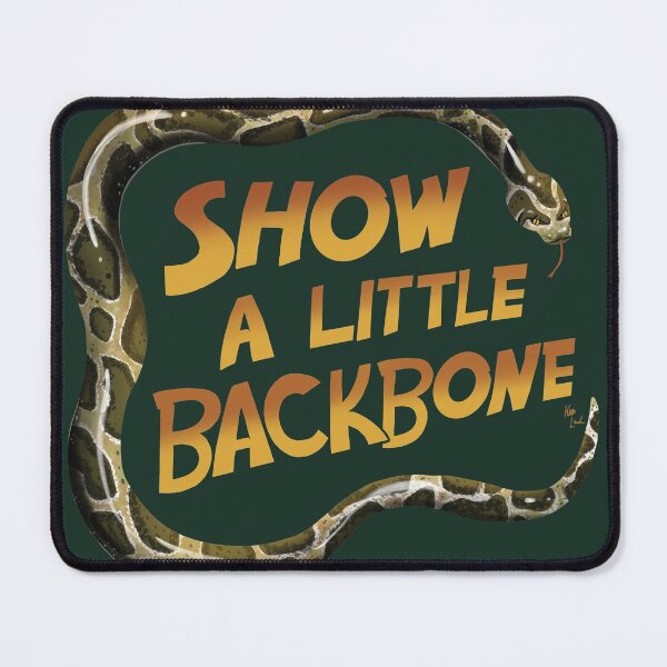 Item preview, Show A Little Backbone designed and sold by Kevin Lawler.
