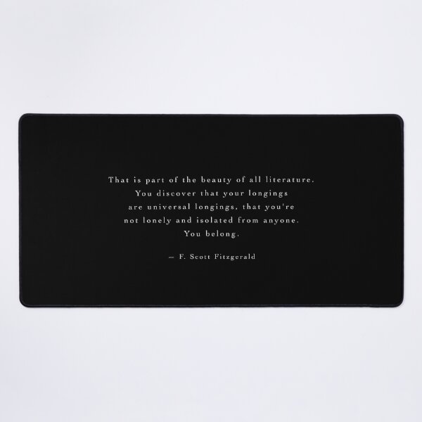 Item preview, F. Scott Fitzgerald, That is part of the beauty of all literature. designed and sold by Simple Soul.