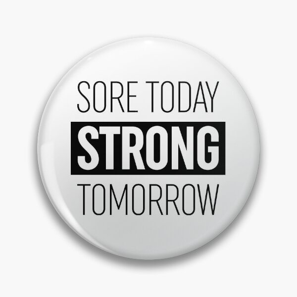 Item preview, Sore Today Strong Tomorrow designed and sold by ZoollGraphics.