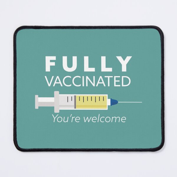 Item preview, Fully vaccinated you're welcome, I'm vaccinated, gift for vaccinated, Covid 19 designed and sold by Boom-llqb.