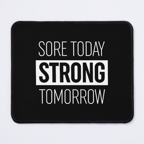 Item preview, Sore Today Strong Tomorrow designed and sold by ZoollGraphics.