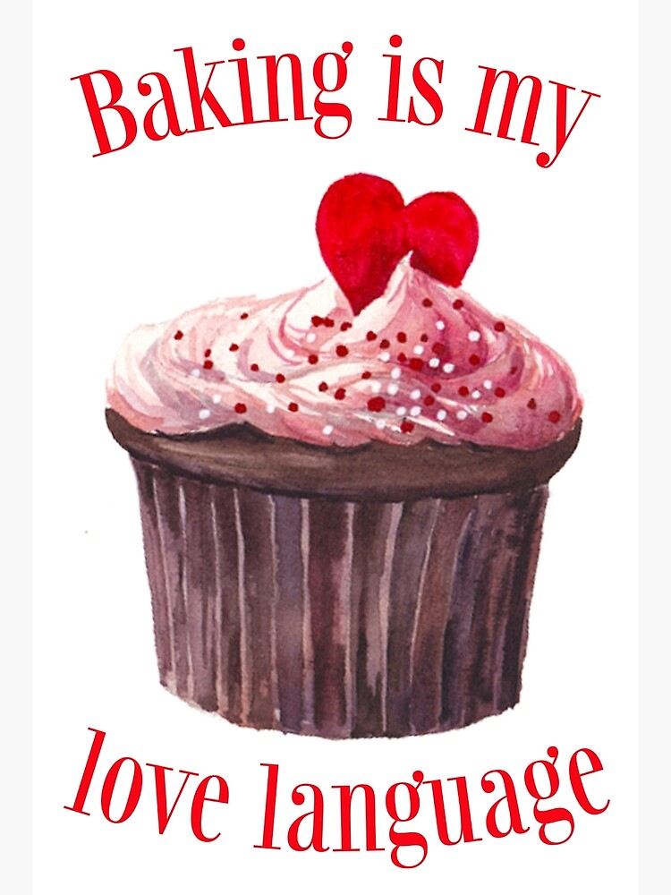 "Baking Is My Love Language" Poster by MartiniFour Redbubble