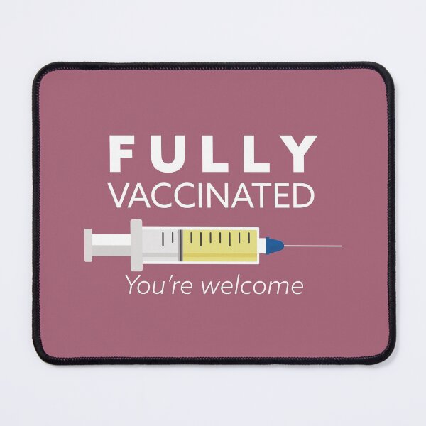Item preview, Fully vaccinated you're welcome, I'm vaccinated, gift for vaccinated, Covid 19 designed and sold by Boom-llqb.
