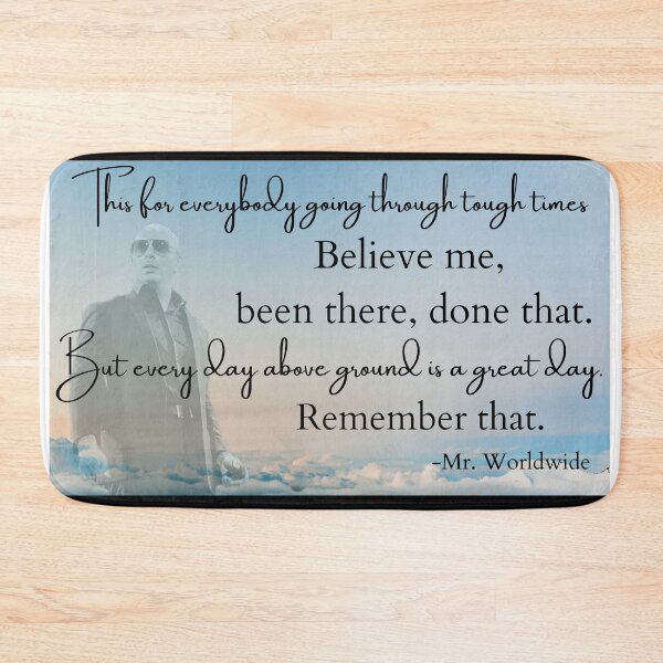 Item preview, Mr worldwide pitbull been there done that inspirational quote designed and sold by sincerely-olive.
