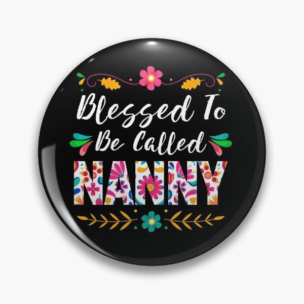 Item preview, Proud Nanny, Blessed To Be Called Nanny designed and sold by TrenddyArts.