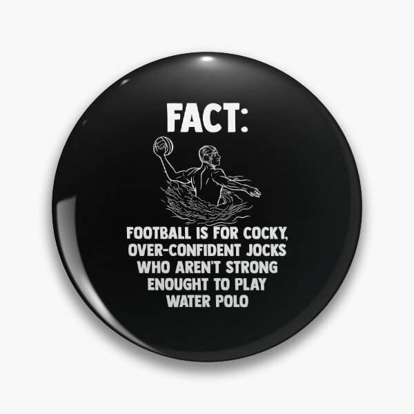 Item preview, Fact Football Who Aren't Strong Enough To Play Water Polo designed and sold by Nessshirts.