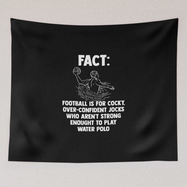 Item preview, Fact Football Who Aren't Strong Enough To Play Water Polo designed and sold by Nessshirts.